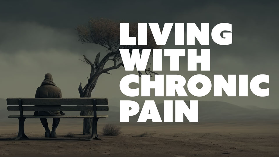 Living with chronic pain